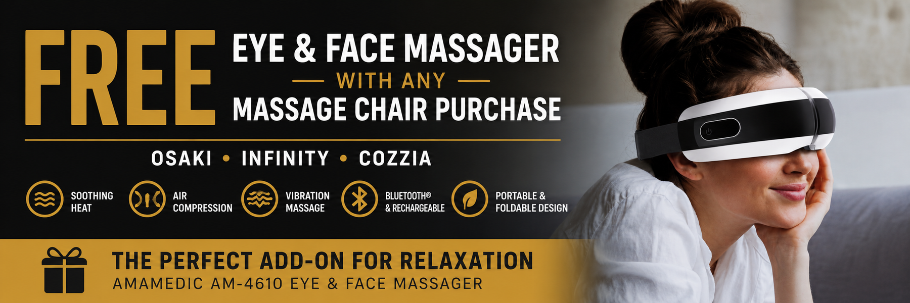 Free AmaMedic AM-4610 eye and face massager with qualifying massage chair purchase at The Mattress Clinic in Moore, OK. Available with select Osaki, Infinity, and Cozzia massage chairs while the offer lasts.