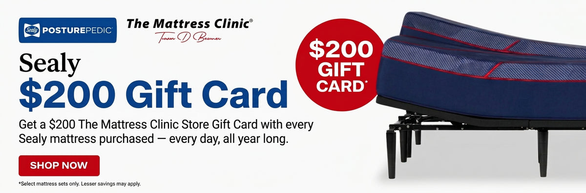 Sealy mattress $200 gift card offer from The Mattress Clinic with every qualifying Sealy mattress purchase.